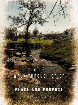 cover image of Your Walk Through Grief to Peace and Purpose